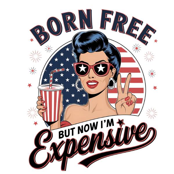 Born Free but Now I'm Expensive Design