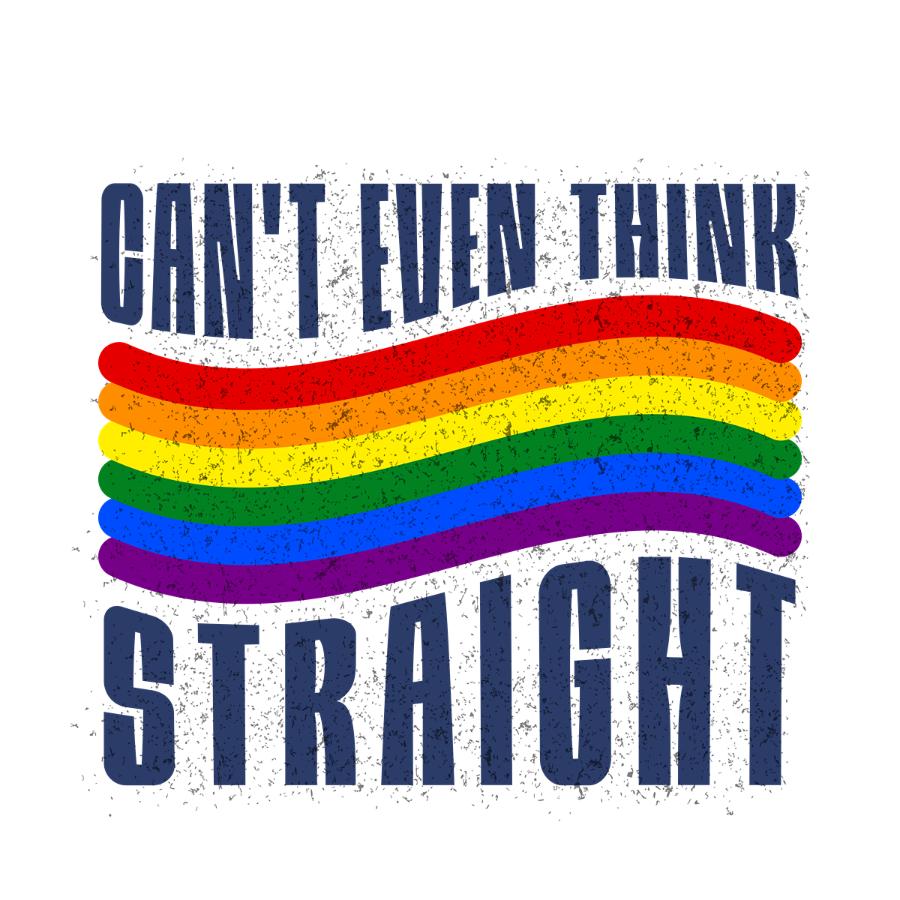 Can't Even Think Straight T-Shirt Design