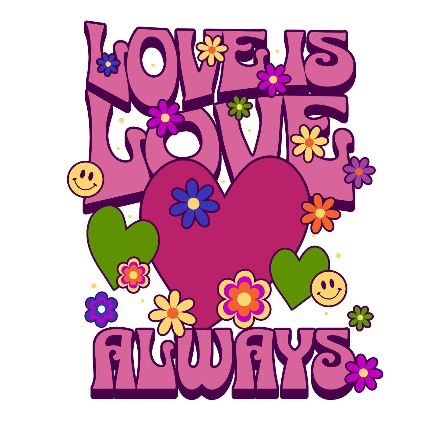 Love is Love Always T-Shirt