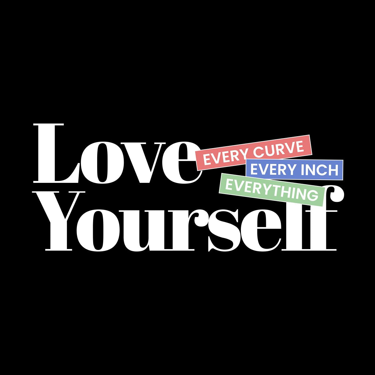 Love Yourself T-Shirt