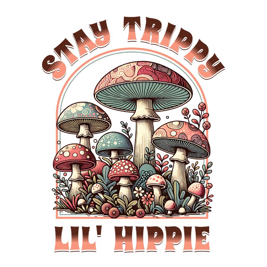 Design - Stay Trippy Lil' Hippy