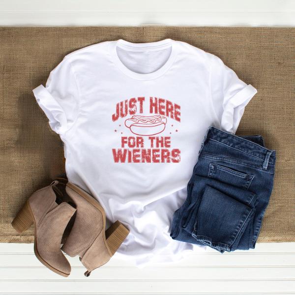 Just Here or the Wieners Fourth of July T-Shirt Hanging in White