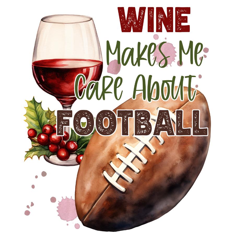 Wine Makes Me Care About Football T-Shirt Design