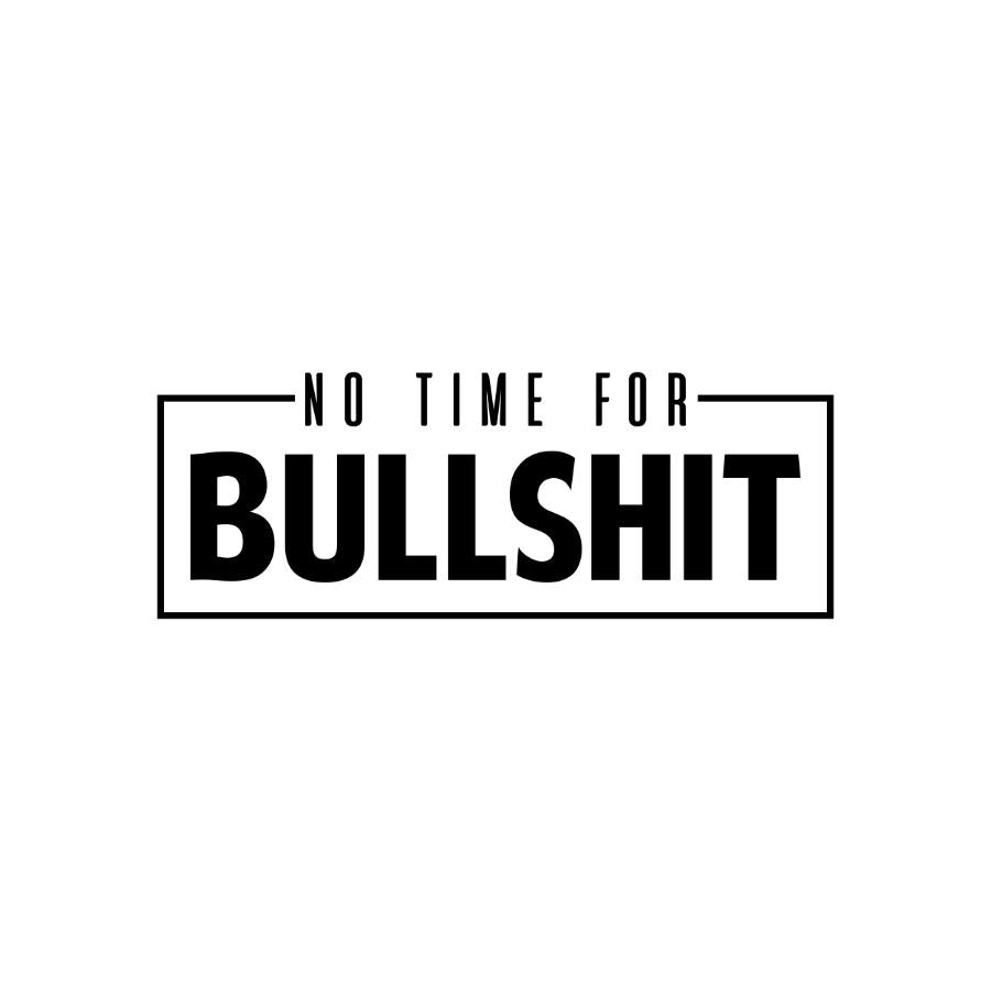 No Time For Bullshit Design 