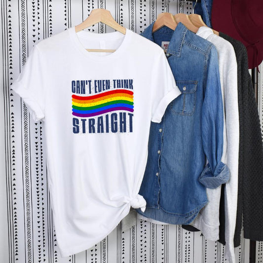 Can't Even Think Straight T-Shirt Hanging in White