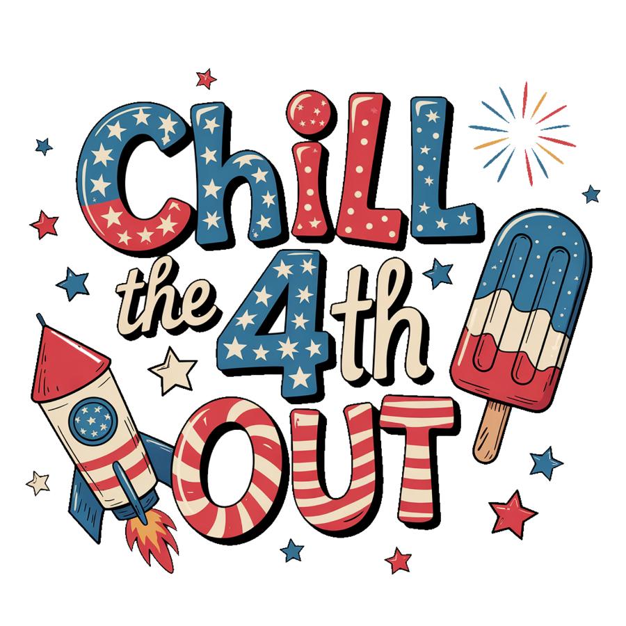 Chill the 4th Out T-Shirt Flat T-Shirt Design