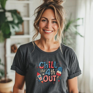 Chill the 4th Out T-Shirt
