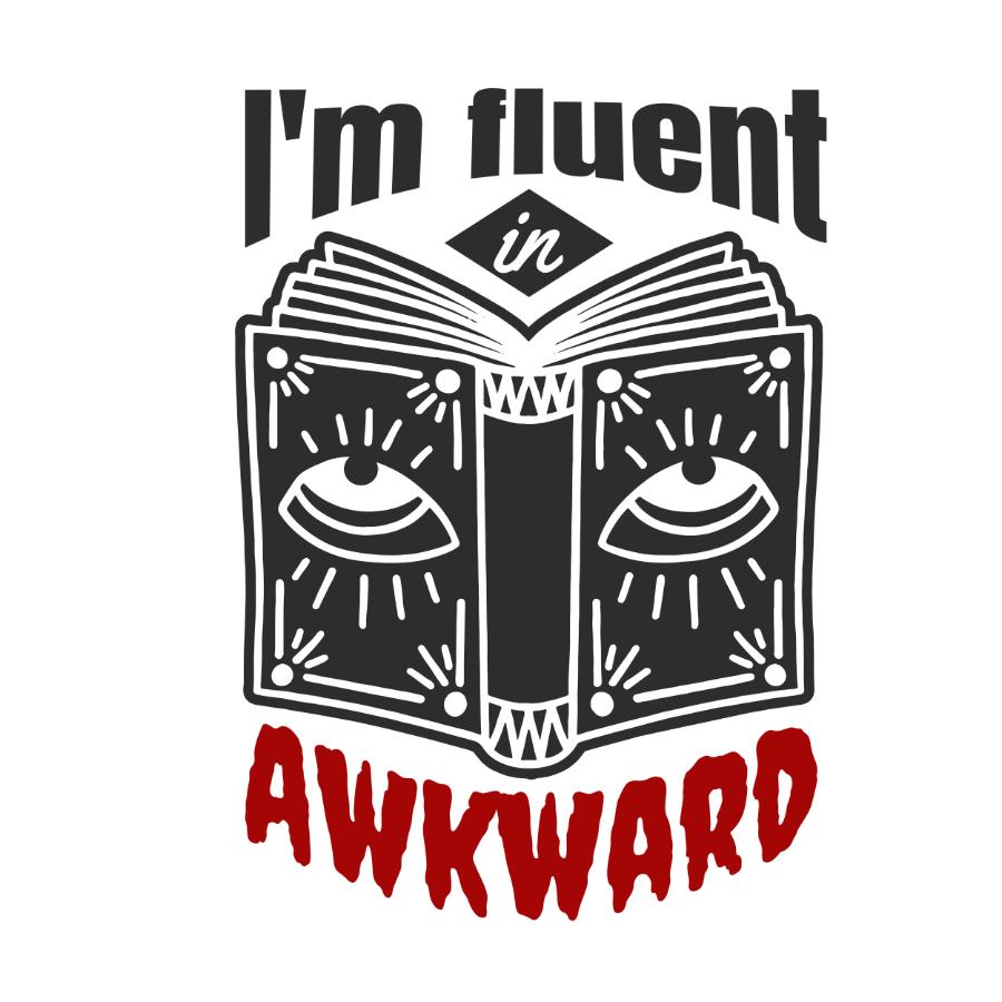 Design - I'm fluent in awkward