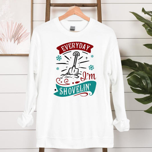 Everyday I'm Shovelin' Sweatshirt Hanging in White 