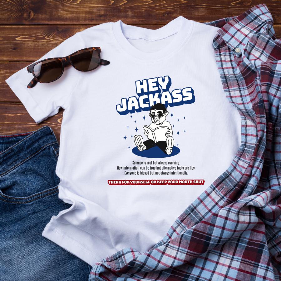 Hey Jackass, think for yourself t-shirt flat lay in white