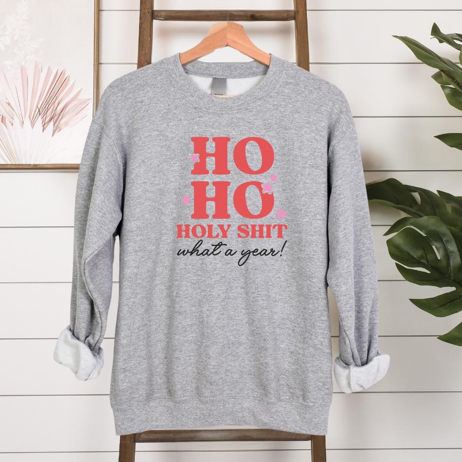 Ho Ho Holy Shit What a Year Sweatshirt Hanging in Sport Grey