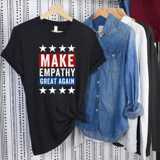 Make Empathy Great Again T-shirt Hanging in Black 