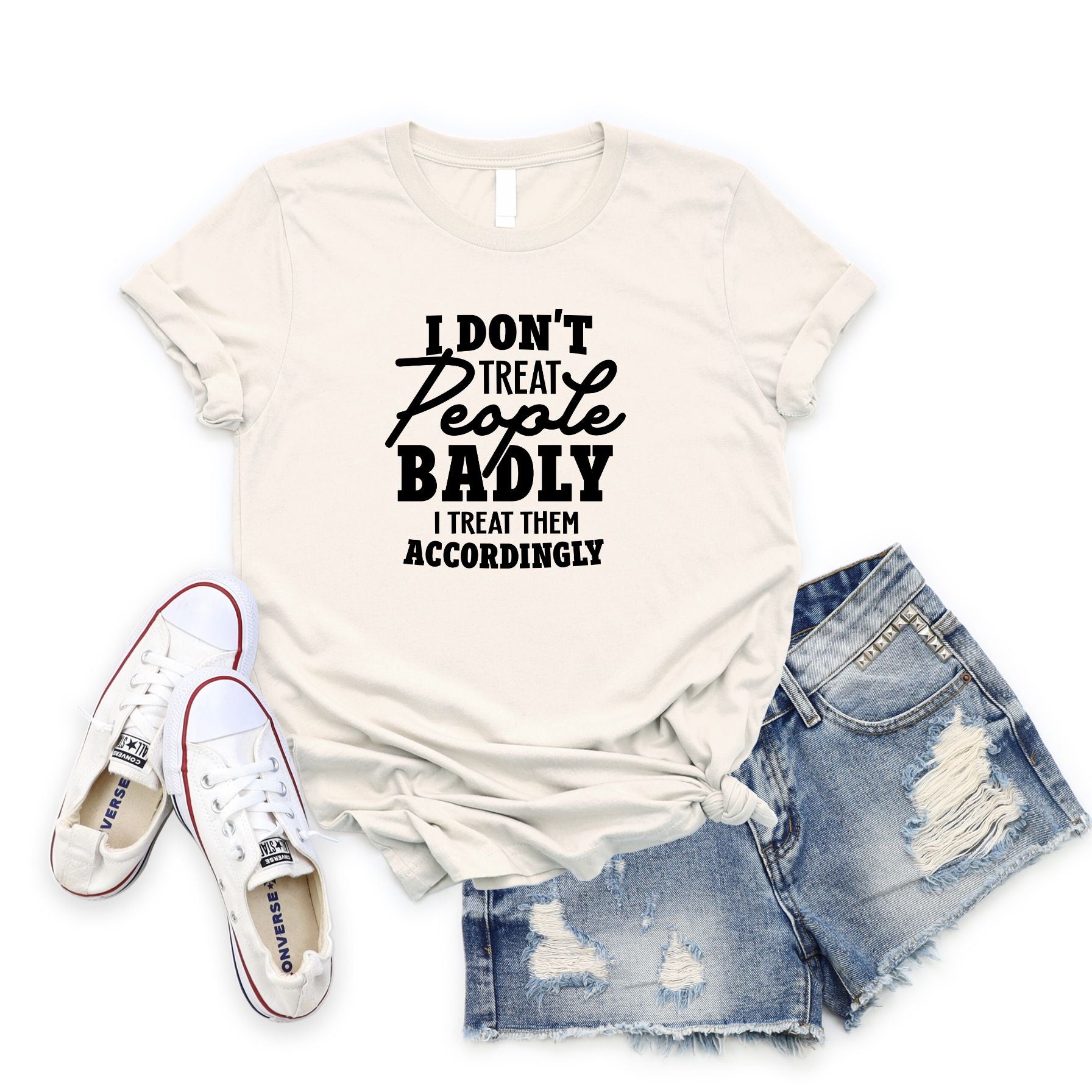 T-Shirt_-_I_Don_t_Treat_People_Badly_Black_Text_Natural_Flat_Lay