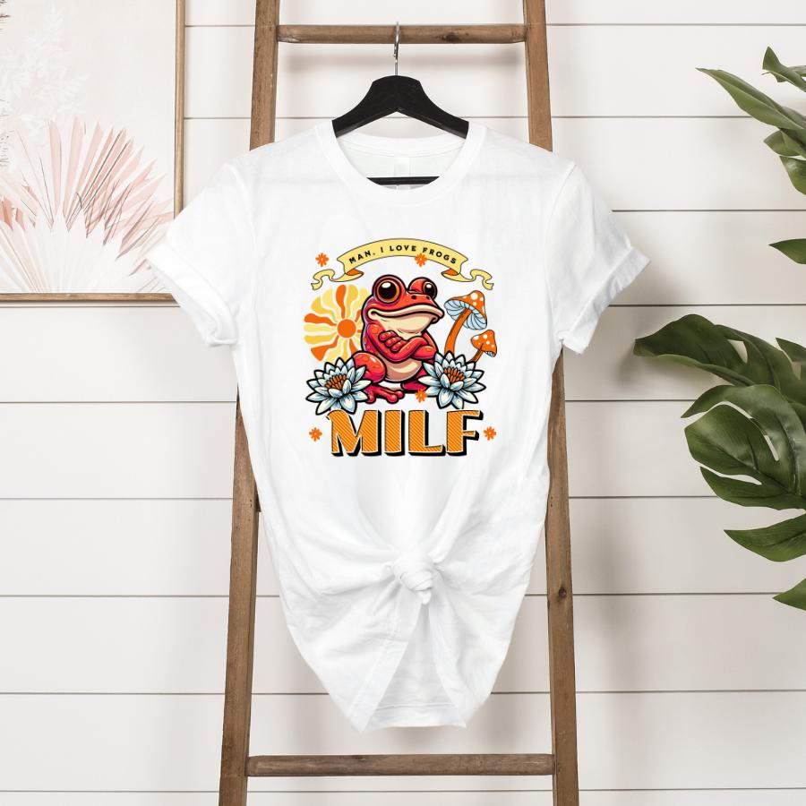 T-Shirt - MILF Man I Love Frogs - Hanging in white 