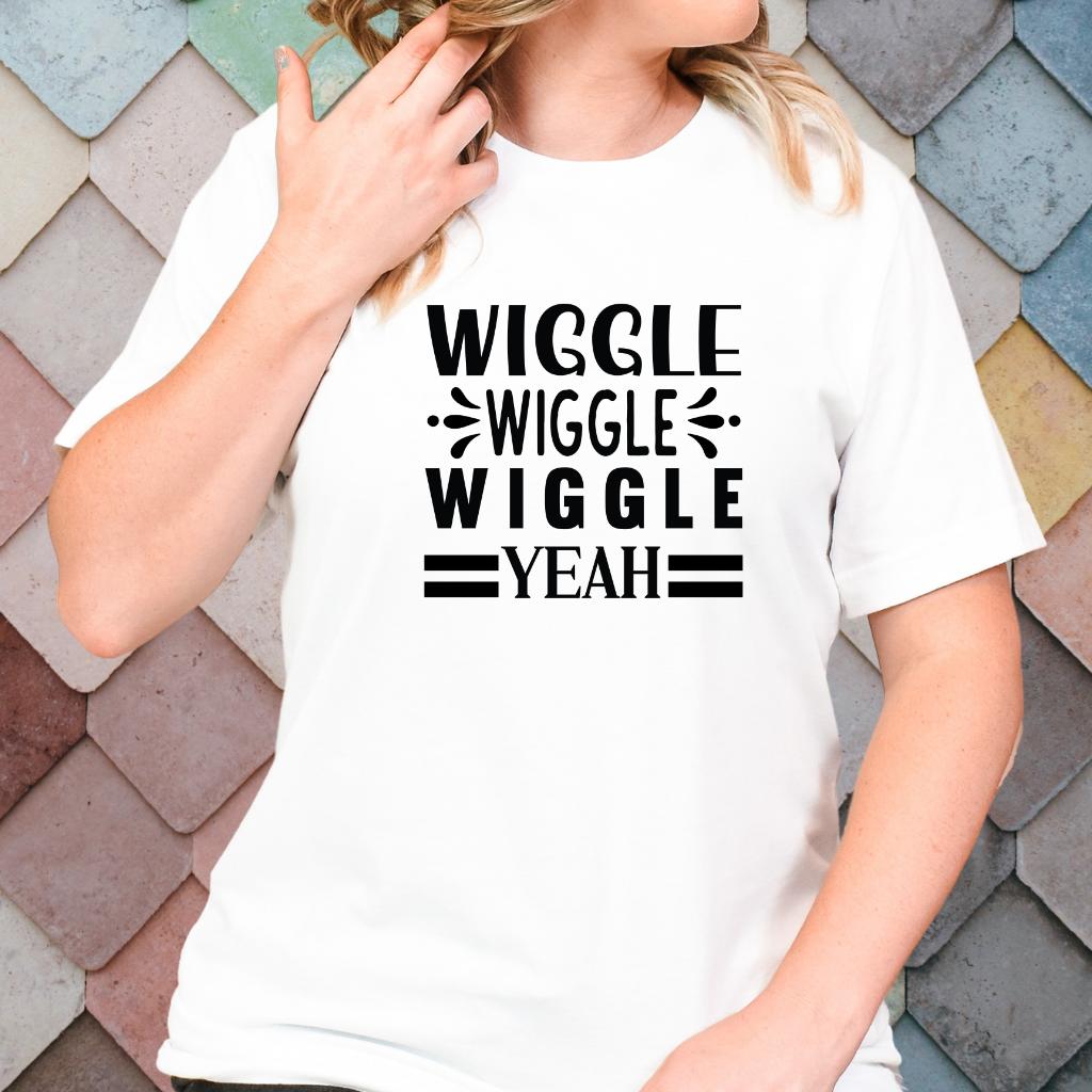 T-shirt-_Wiggle_wiggle_wiggle_yeah-_Black_text_-_Model_in_white