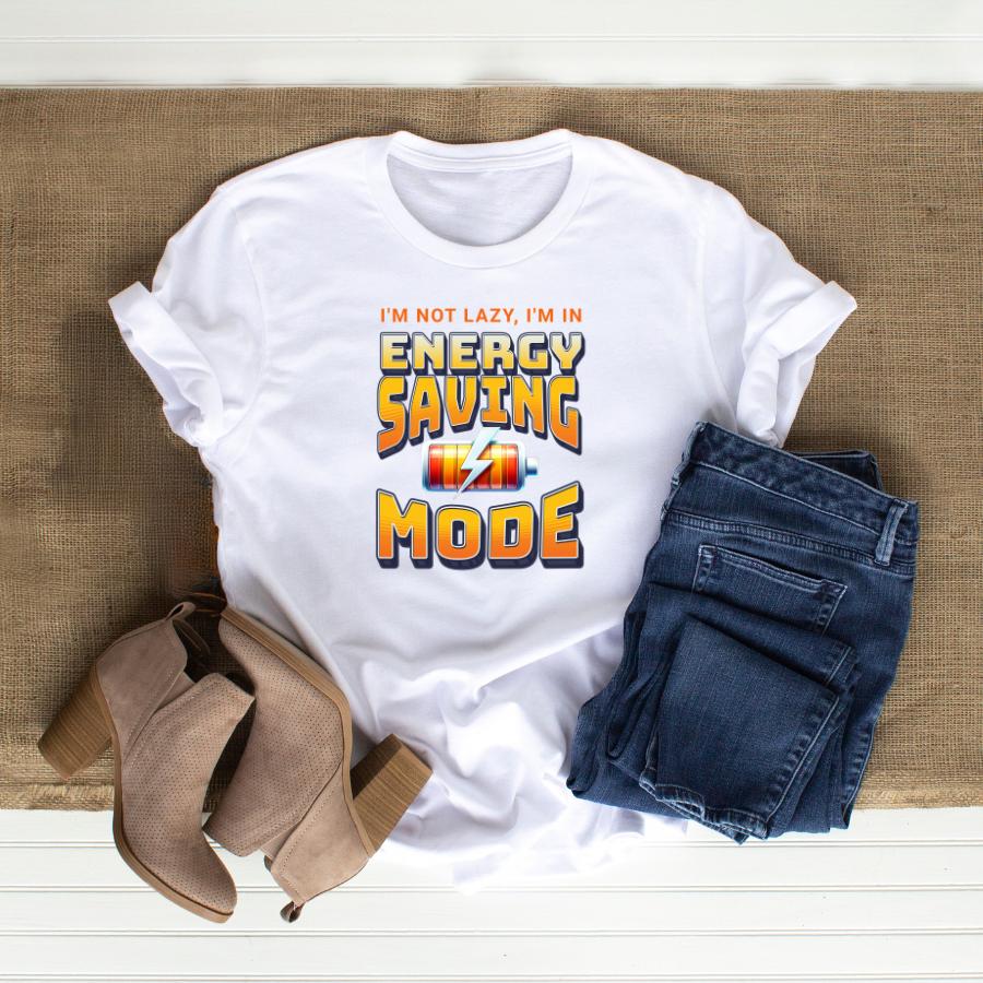 I'm Not Lazy I'm In Energy Saving Mode T-shirt Hanging in White 
