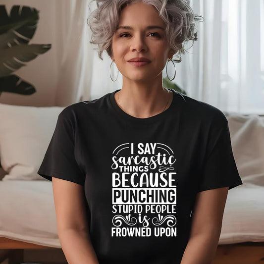 Punching Stupid People is Frowned Upon T-Shirt