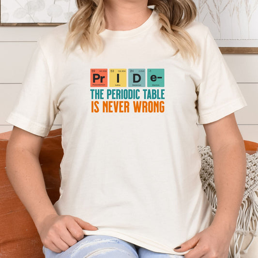 The Periodic Table Is Never Wrong T-Shirt model in natural 