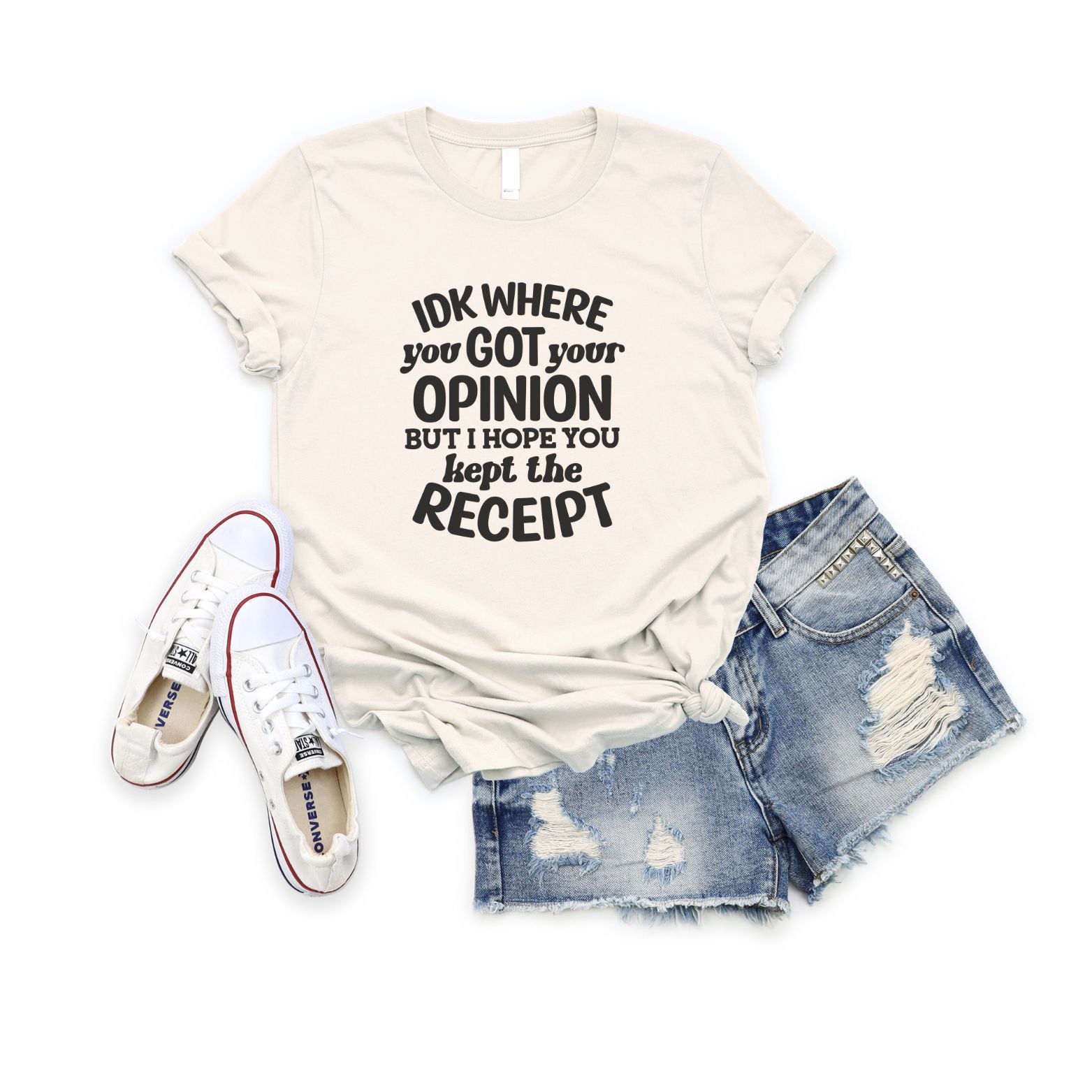 IDK Where You Got Your Opinion Tee Flat Lay in Natural 