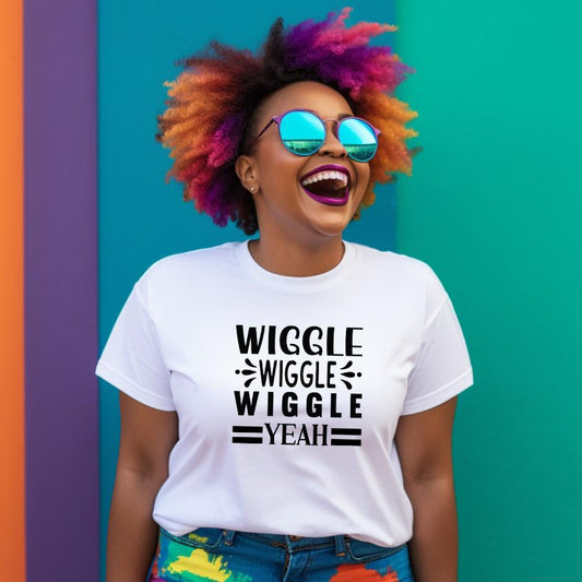 Wiggle Wiggle Wiggle Yeah T-Shirt