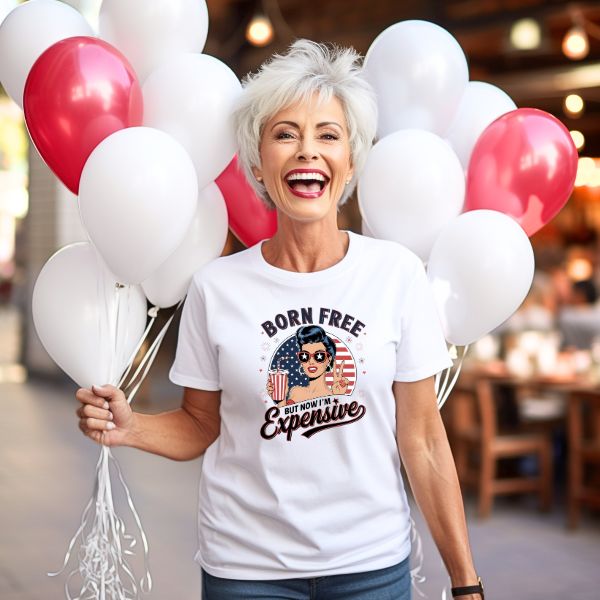 Women Wearing Born Free but Now I'm Expensive T-Shirt in White